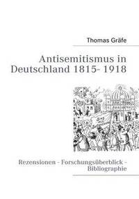 bokomslag Antisemitismus in Deutschland 1815- 1918