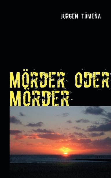 bokomslag Mörder oder Mörder