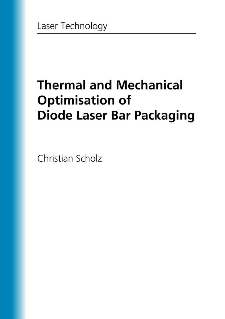 Thermal and Mechanical Optimisation of Diode Laser Bar Packaging 1