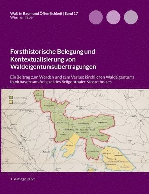 Forsthistorische Belegung und Kontextualisierung von Waldeigentumsübertragungen