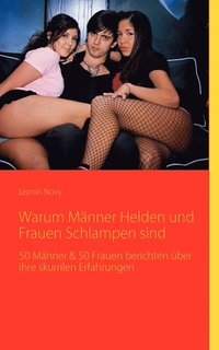 bokomslag Warum Mnner Helden und Frauen Schlampen sind