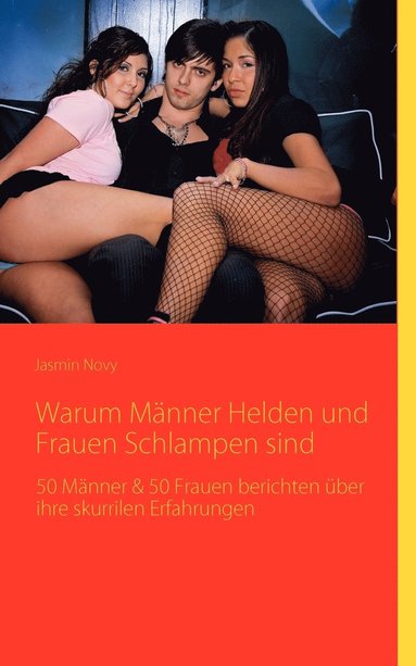 bokomslag Warum Manner Helden und Frauen Schlampen sind