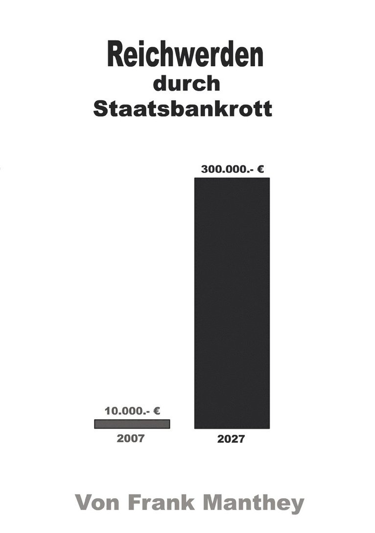 Reichwerden durch Staatsbankrott 1