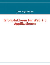 bokomslag Erfolgsfaktoren fur Web 2.0 Applikationen