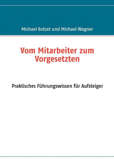 bokomslag Vom Mitarbeiter zum Vorgesetzten