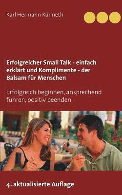Erfolgreicher Small Talk - einfach erklärt / Komplimente - der Balsam für Menschen