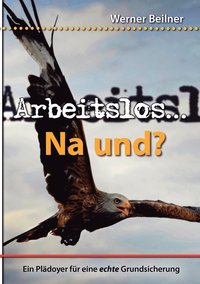 bokomslag Arbeitslos ... na und?