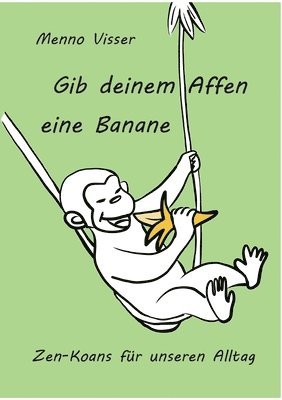 bokomslag Gib deinem Affen eine Banane