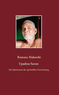 Ramana Maharshi - Quintessenz der spirituellen Unterweisung (Upadesa Saram), Häftad