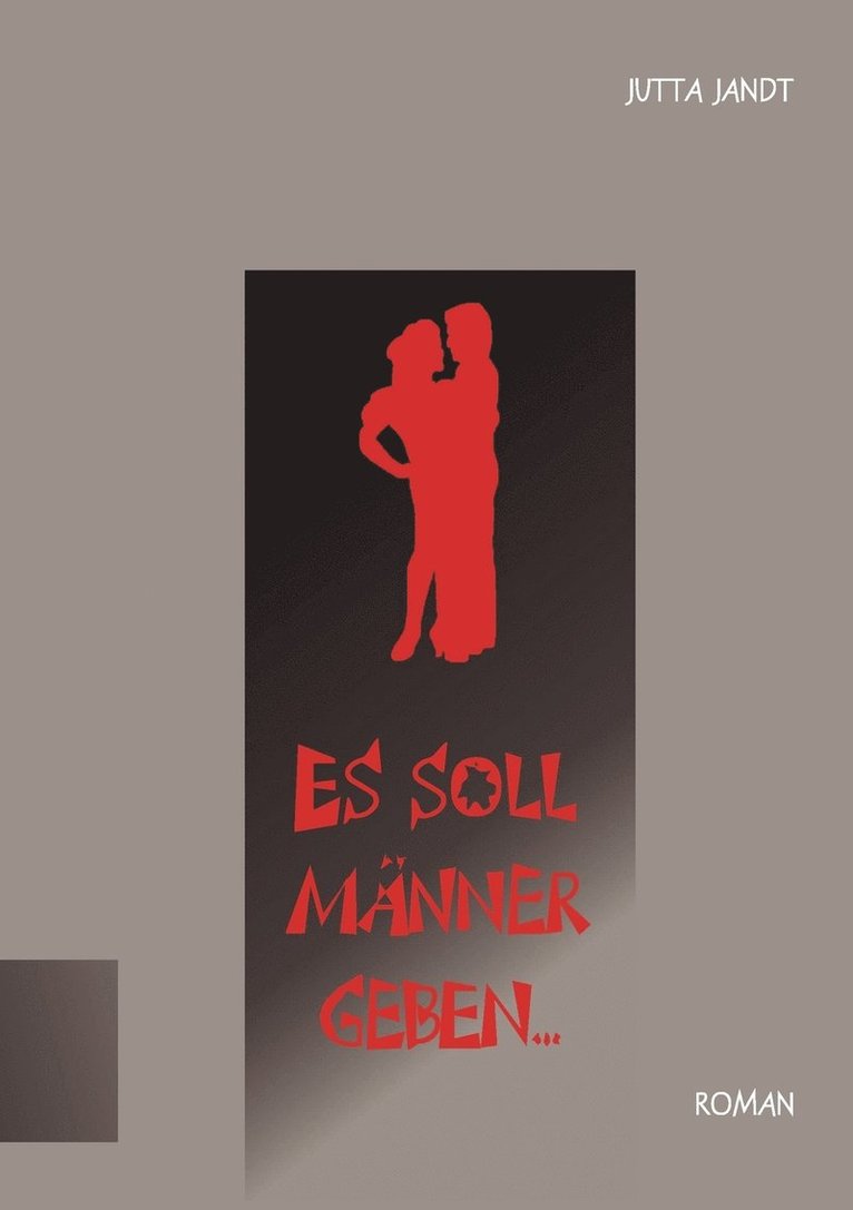 Jutta Jandt - Es soll Männer geben ..., Häftad