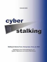 bokomslag Cyberstalking - Stalking im Internet, Foren, Newsgroups, Chats, per eMail