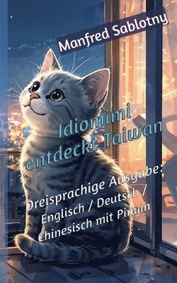 Idiomimi entdeckt Taiwan. Dreisprachige Ausgabe 1