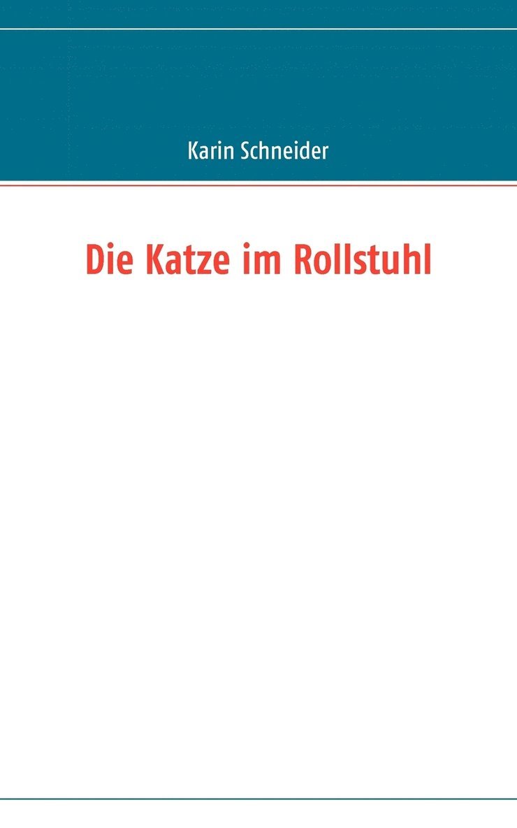 Karin Schneider - Katze im Rollstuhl, Häftad