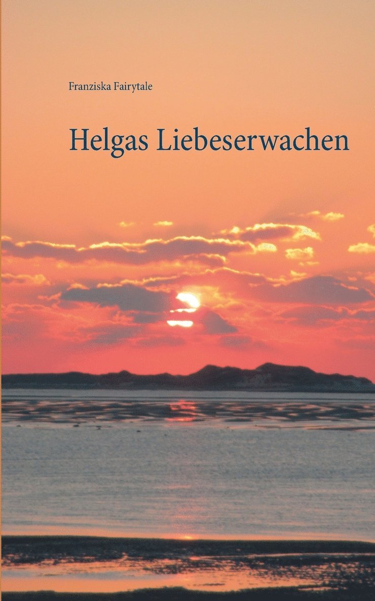 Helgas Liebeserwachen 1