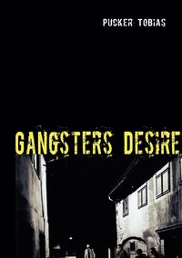 bokomslag Gangsters Desire