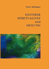 bokomslag Esoterik, Spiritualitat und Heilung