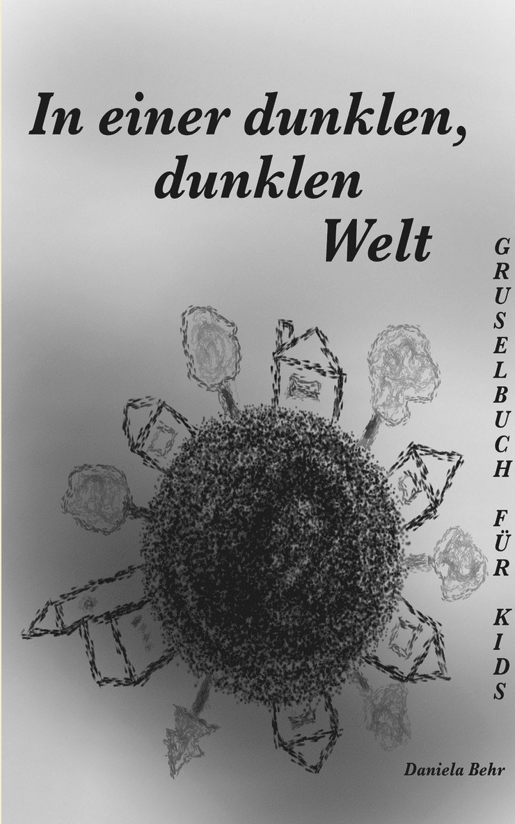 Daniela Behr - In einer dunklen, dunklen Welt, Häftad