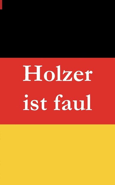 bokomslag Holzer ist faul