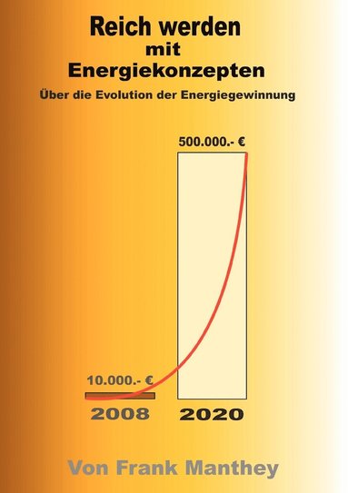 bokomslag Reich werden mit Energiekonzepten