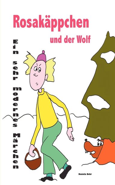 bokomslag Rosakäppchen und der Wolf . Ein sehr modernes Märchen von Rotkäppchen