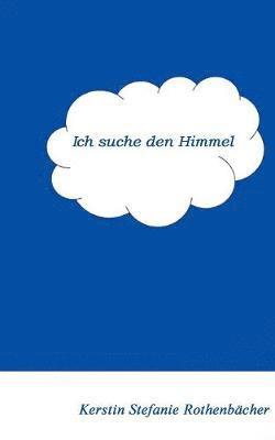 Ich suche den Himmel