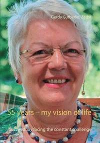 bokomslag 55 years - my vision of life