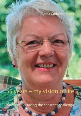 55 years - my vision of life 1