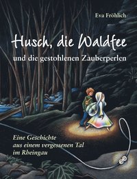 bokomslag Husch, die Waldfee und die gestohlenen Zauberperlen