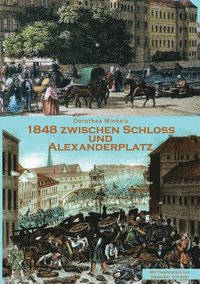 bokomslag 1848 Zwischen Schloss und Alexanderplatz
