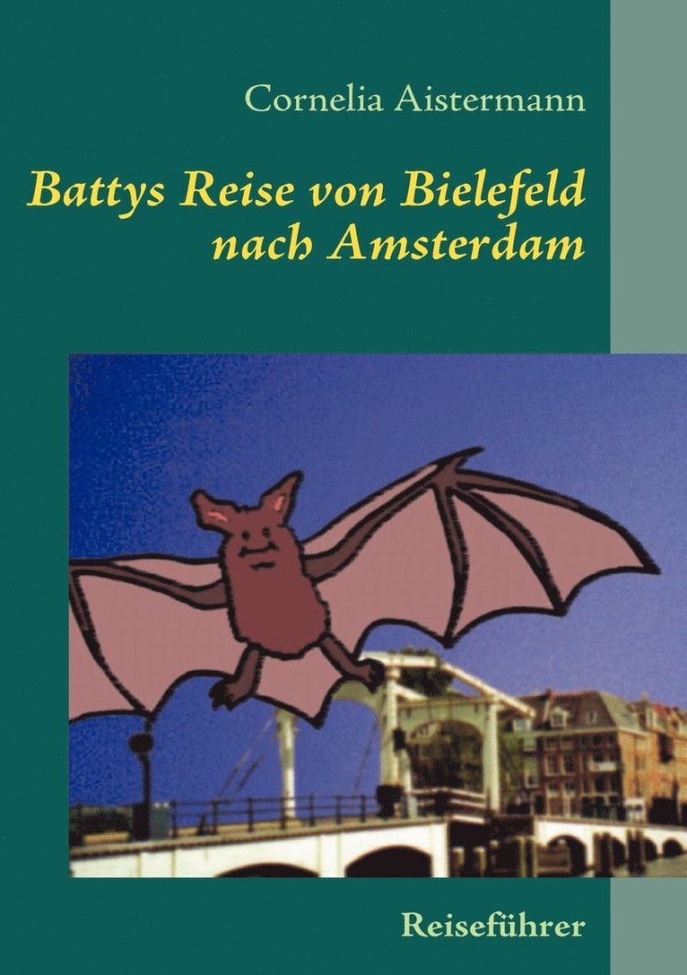 Battys Reise von Bielefeld nach Amsterdam 1