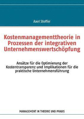 bokomslag Kostenmanagementtheorie in Prozessen der integrativen Unternehmenswertschpfung