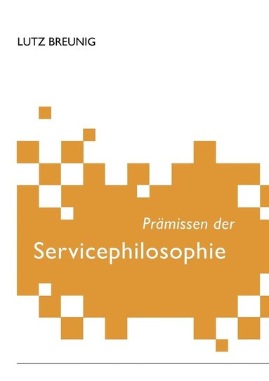 bokomslag Prämissen der Servicephilosophie