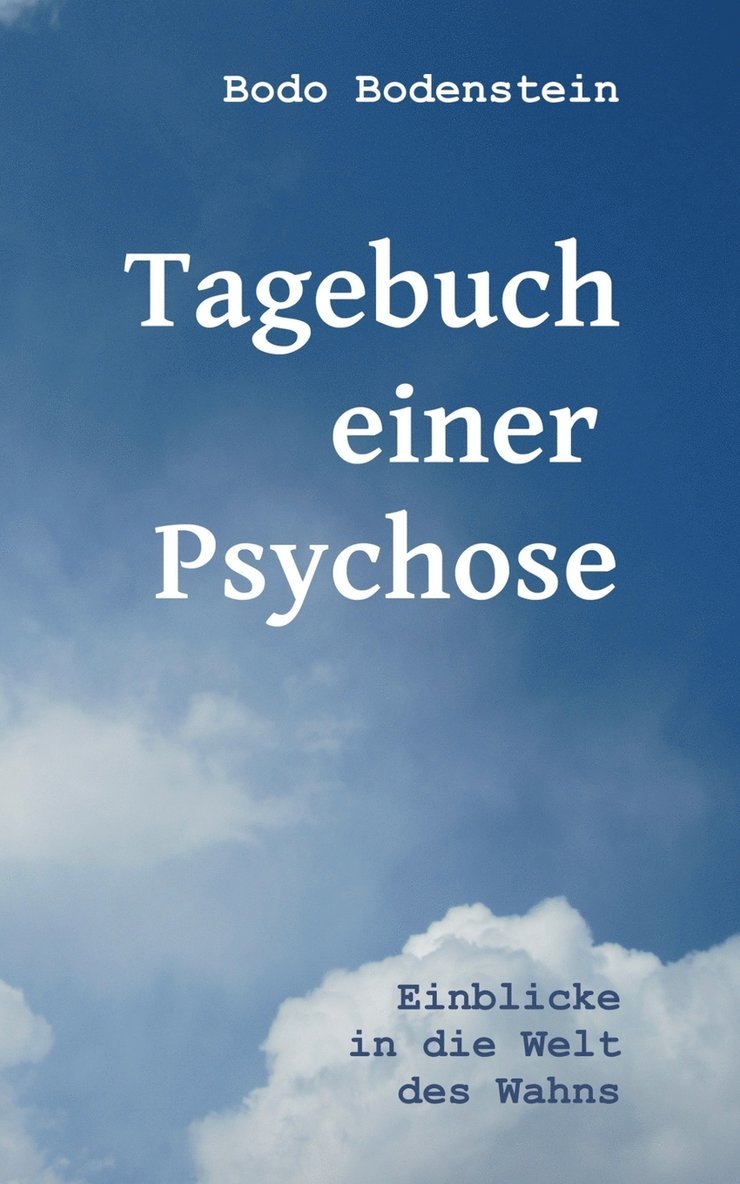 Tagebuch einer Psychose 1