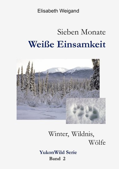 bokomslag Sieben Monate Weiße Einsamkeit