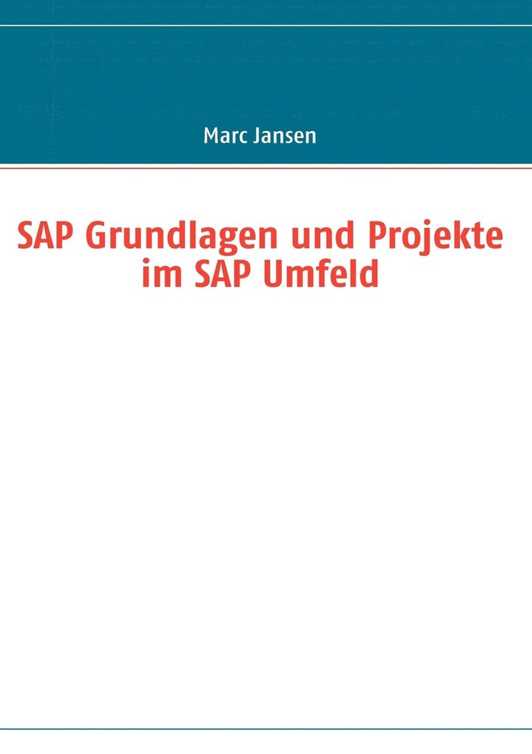 SAP Grundlagen und Projekte im SAP Umfeld 1