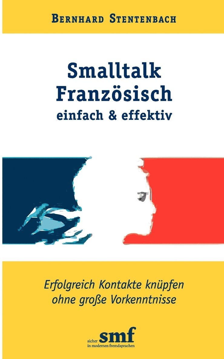 Bernhard Stentenbach - Smalltalk Französisch - einfach und effektiv, Häftad
