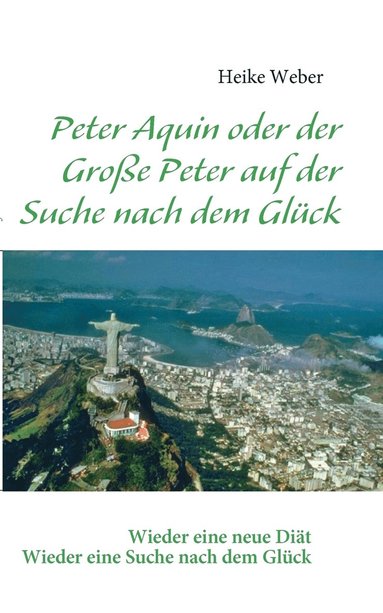 bokomslag Peter Aquin oder der Groe Peter auf der Suche nach dem Glck