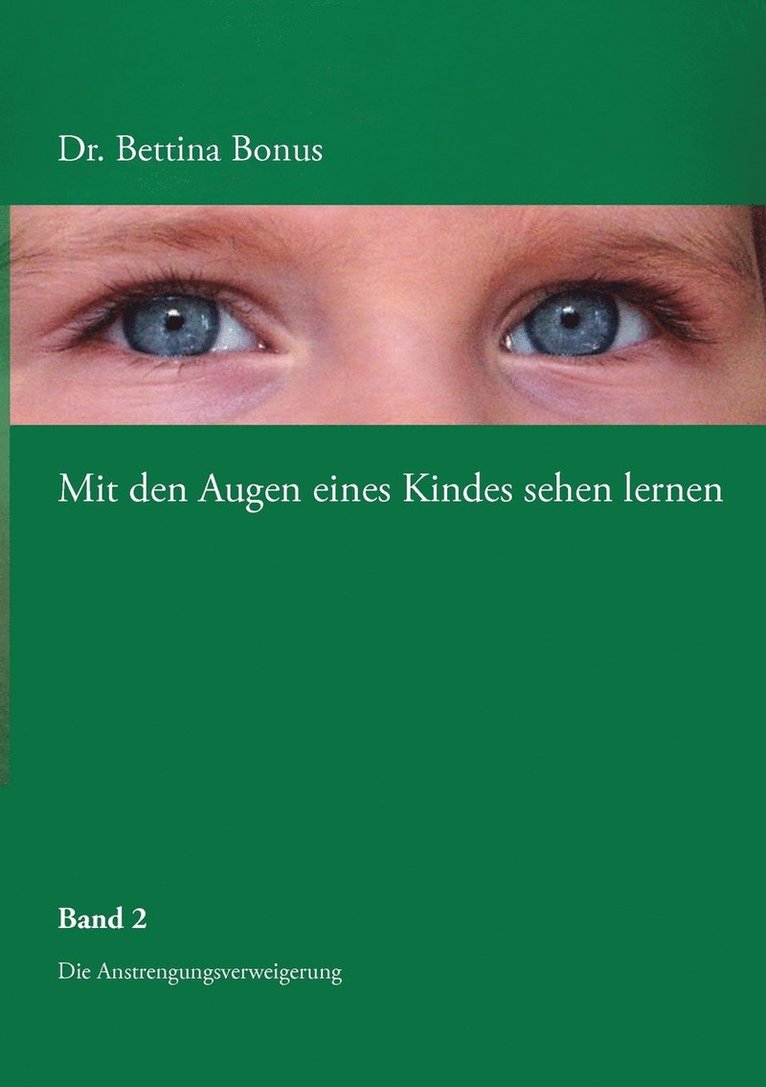Mit den Augen eines Kindes sehen lernen - Band 2