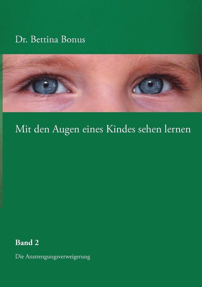 Mit den Augen eines Kindes sehen lernen - Band 2 1