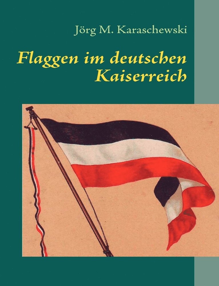 Flaggen im deutschen Kaiserreich 1