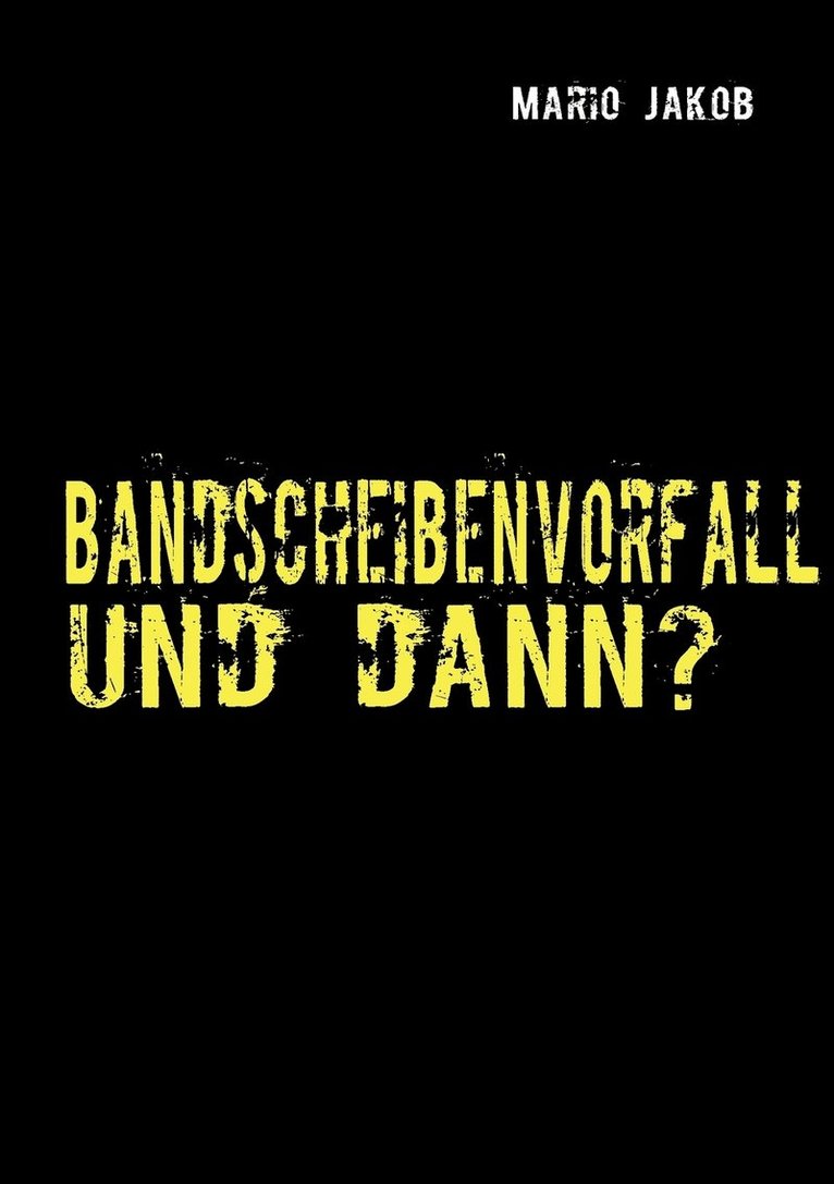 Bandscheibenvorfall und dann? 1