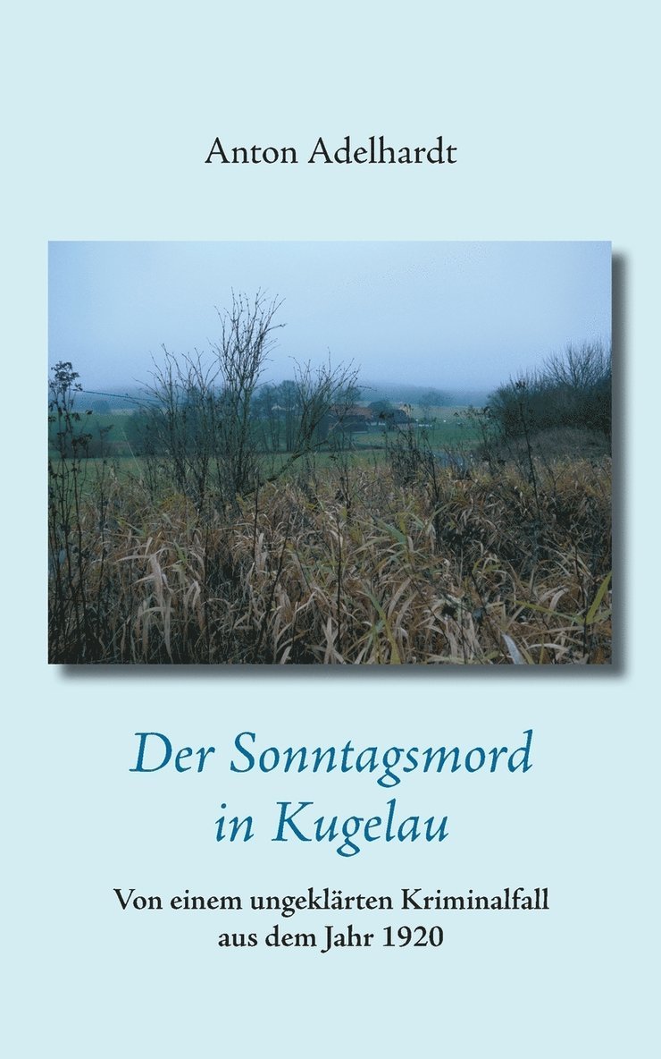 Der Sonntagsmord in Kugelau 1