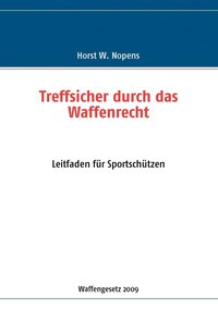 bokomslag Treffsicher durch das Waffenrecht