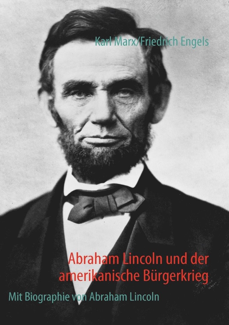 Abraham Lincoln und der amerikanische Burgerkrieg 1