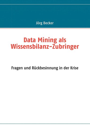 bokomslag Data Mining als Wissensbilanz-Zubringer