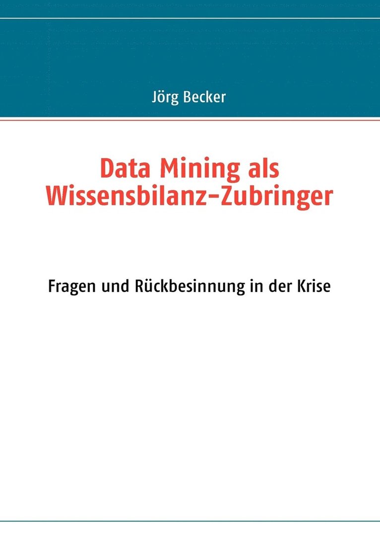 Jörg Becker - Data Mining als Wissensbilanz-Zubringer, Häftad