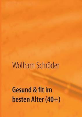 bokomslag Gesund & fit im besten Alter (40+)