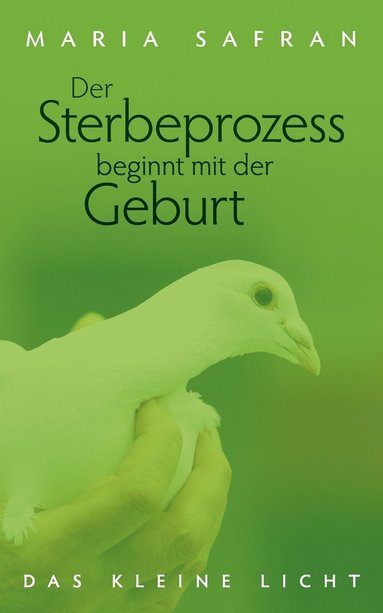 bokomslag Der Sterbeprozess beginnt mit der Geburt