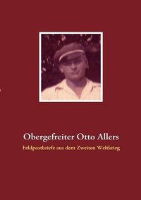 bokomslag Obergefreiter Otto Allers