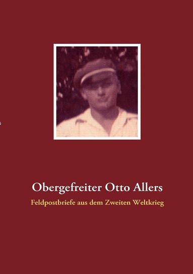 bokomslag Obergefreiter Otto Allers